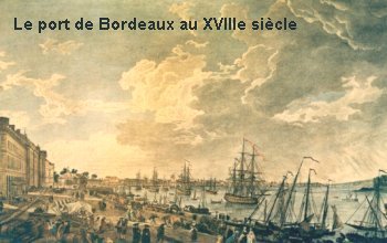 Port de Bordeaux au XVIIIe s.