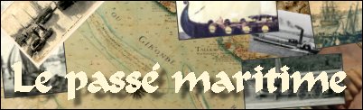Le pass&eacute; maritime