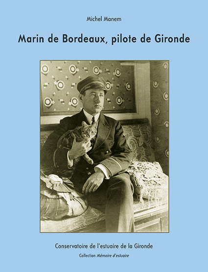 Marin de Bordeaux; pilote de Gironde
